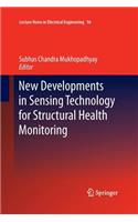 New Developments in Sensing Technology for Structural Health Monitoring: (96 Lecture Notes in Electrical Engineering)