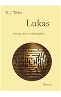 Lukas: Irrwege eines Hochbegabten(German)