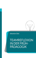 Teamreflexion in der Frühpädagogik