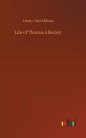 Life of Thomas à Becket