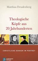 Theologische Kopfe aus 20 Jahrhunderten