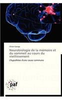Neurobiologie de la Mémoire Et Du Sommeil Au Cours Du Vieillissement: (Omn.Pres.Franc.)