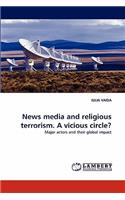 News media and religious terrorism. A vicious circle?