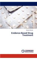 Evidence-Based Drug Treatment