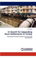 In Search for Upgrading Slum Settlements in Turkey
