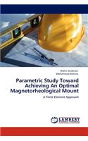 Parametric Study Toward Achieving An Optimal Magnetorheological Mount