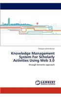 Knowledge Management System For Scholarly Activities Using Web 3.0