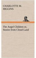 Angel Children or, Stories from Cloud-Land