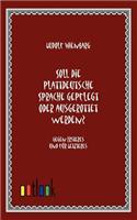 Soll die plattdeutsche Sprache gepflegt oder ausgerottet werden?