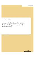 Analyse der Kundenzufriedenheit Methodik, Vorgehensweise und Durchführung: (German)