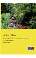 Der Waldbau nach wissenschaftlicher Forschung und praktischer Erfahrung