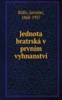 Jednota bratrska v prvnim vyhnanstvi
