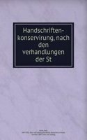 Handschriften-konservirung, nach den verhandlungen der St