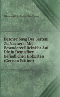 Beschreibung Des Gartens Zu Machern: Mit Besonderer Rucksicht Auf Die In Demselben Befindlichen Holzarten (German Edition)