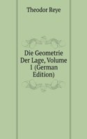 Die Geometrie Der Lage, Volume 1 (German Edition)