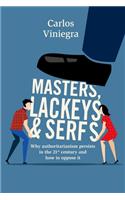 Masters, lackeys and serfs