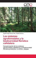 sistemas agroforestales y la biodiversidad florística cafetalera