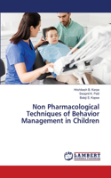 Non Pharmacological Techniques of Behavior Management in Children