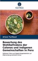 Bewertung des Wohlbefindens der Colonos und indigenen Gemeinschaften in Peru