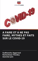 A Faire Et À Ne Pas Faire, Mythes Et Faits Sur Le Covid-19