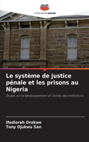 système de justice pénale et les prisons au Nigeria