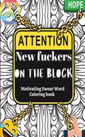 New Fuckers on the Block Motivational Swear Word Coloring Book