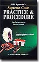 B.R. Agarwala's Supreme Court Practice and Procedure