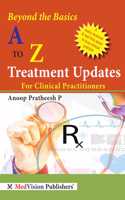 Beyond the Basics A to Z TREATMENT UPDATES for Clinical Practitioners 1E/2025