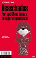 Desechadas: Por que China teme a la mujer empoderada