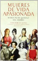 Mujeres de vida apasionada : todo por un sueno, Cleopatra, Ana Bolena, Mariana Pineda, Diana de Gales--