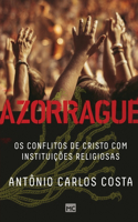 Azorrague: Os conflitos de Cristo com instituições religiosas