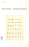 Henri Michaux: Emergences/Resurgences