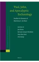 Paul, John, and Apocalyptic Eschatology