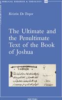 The Ultimate and the Penultimate Text of the Book of Joshua