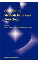 Cell Culture Methods for in Vitro Toxicology