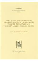 Neo-Latin Commentaries and the Management of Knowledge in the Late Middle Ages and the Early Modern Period (1400-1700)