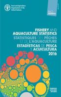 Fao Yearbook. Fishery and Aquaculture Statistics 2016