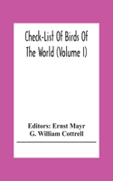 Check-List Of Birds Of The World (Volume I)