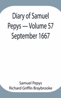 Diary of Samuel Pepys - Volume 57