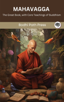 Mahavagga (From Samyutta Nikaya): The Great Book, with Core Teachings of Buddhism