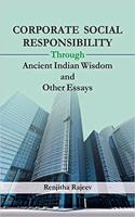 Corporate Social Responsibility Through Ancient Indian Wisdom and Other Essays