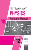 Together With Physics Practical Manual for Class 12 (Old Edition)