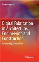 Digital Fabrication in Architecture, Engineering and Construction