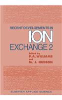 Recent Developments in Ion Exchange