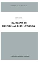 Problems in Historical Epistemology