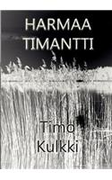 Harmaa Timantti: (Finnish)
