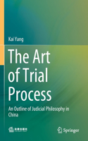 Art of Trial Process