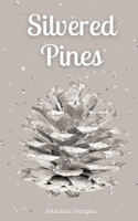 Silvered Pines