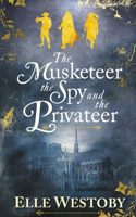 Musketeer The Spy and The Privateer