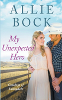 My Unexpected Hero
